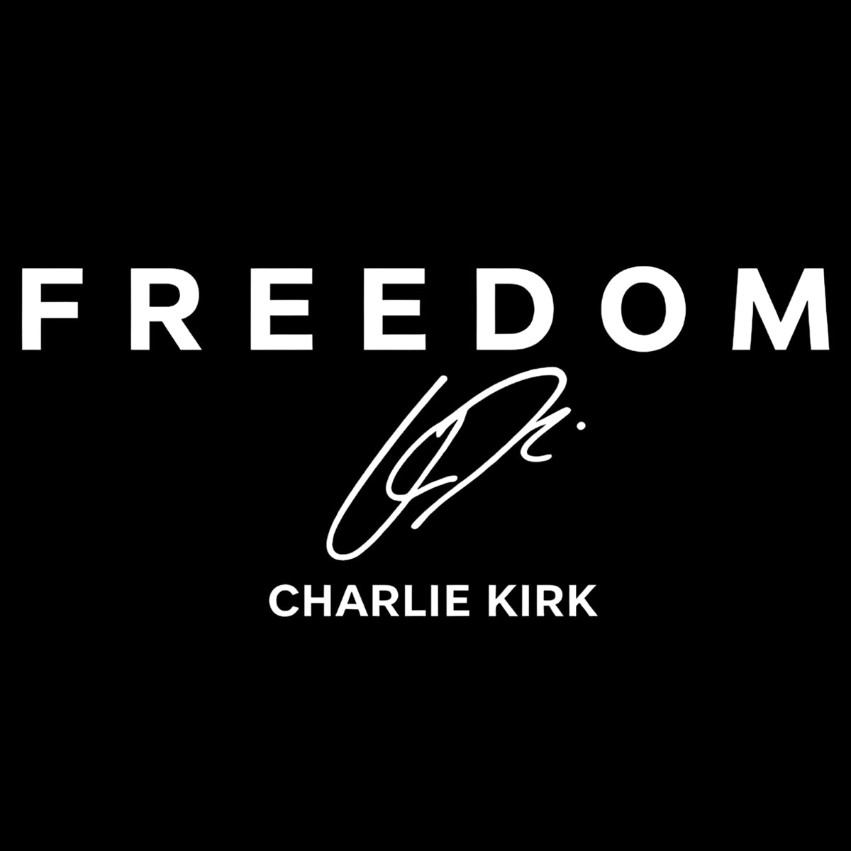 Freedom Charlie Kirk signature DTF Transfer
