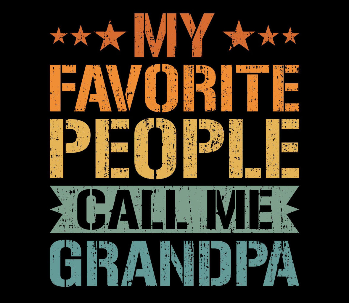 My favorite people call me grandpa DTF Transfer