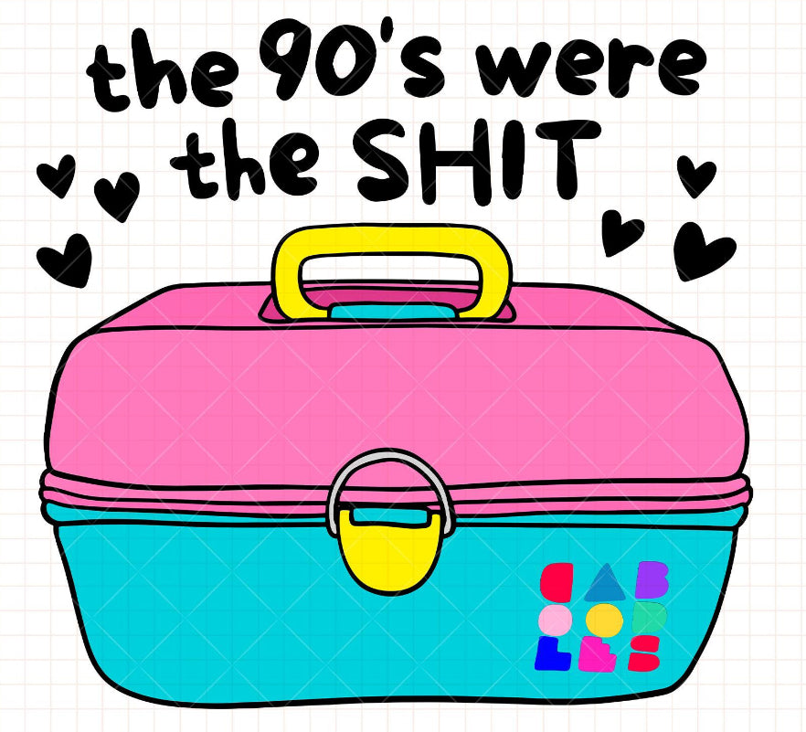 The 90’s were the SHIT caboodle dtf transfer