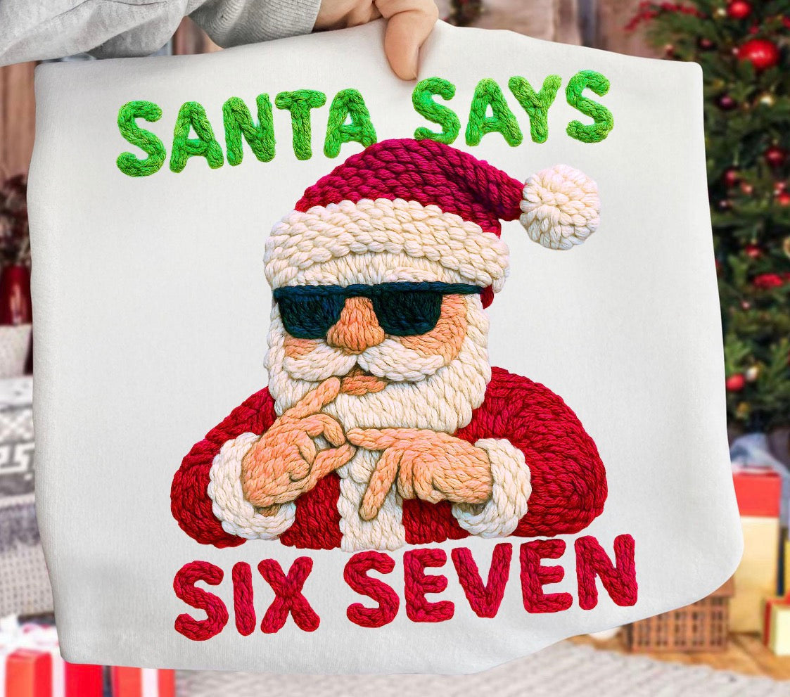Santa says 6 7 Crochet DTF Transfer