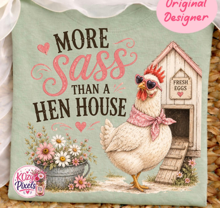 More Sass than a hen house Dtf transfer