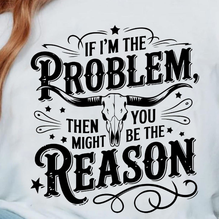 If im the problem, then you might be the reason dtf transfer