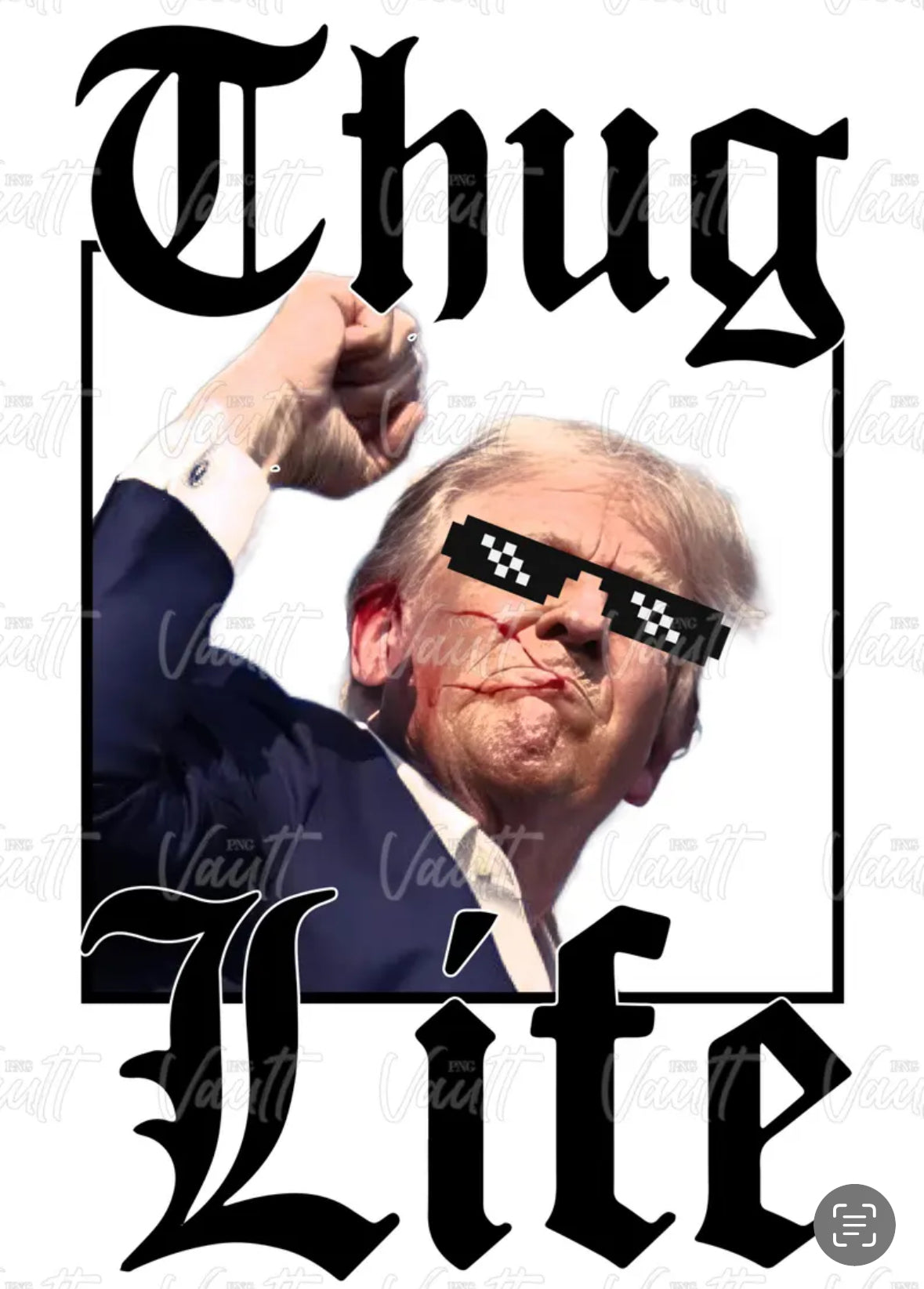 Thug Life Trump Shot DTF transfer