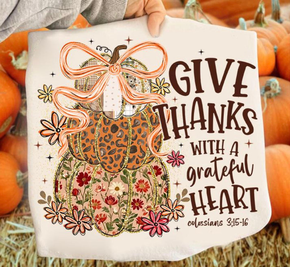 Give Thanks with a  grateful heart  DTF Transfer
