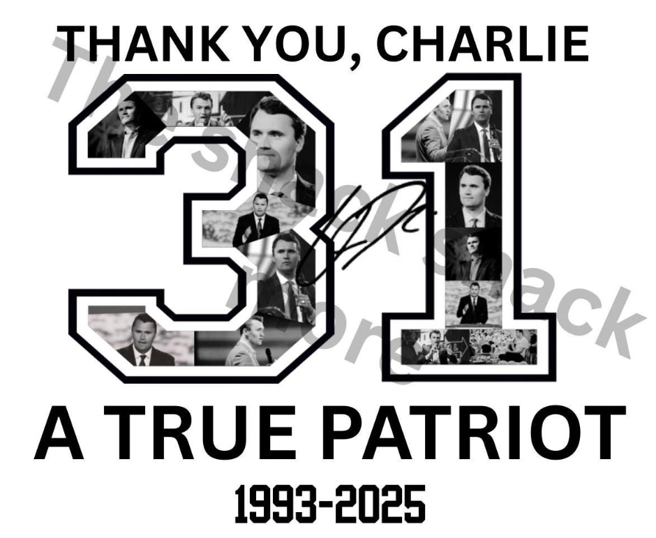 Thank you Charlie 31 a true patriot DTF Transfer