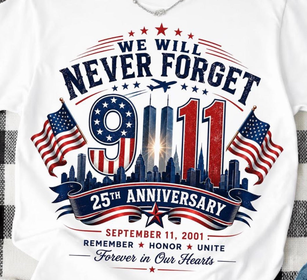 We will never forget 9/11 25th anniversary DTF Transfer