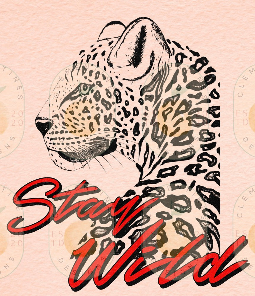 Stay Wild DTF transfer
