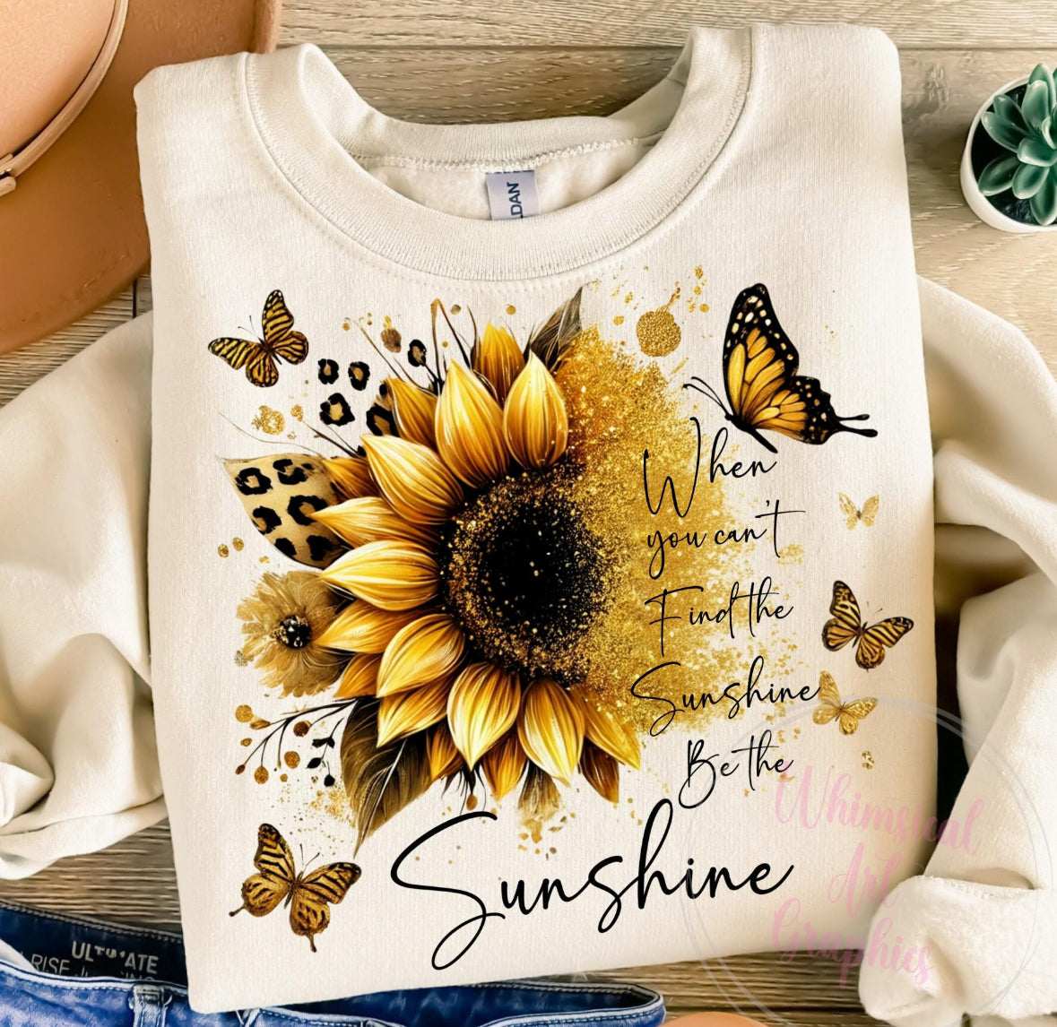 When you can’t find the sunshine be the sunshine dtf transfer