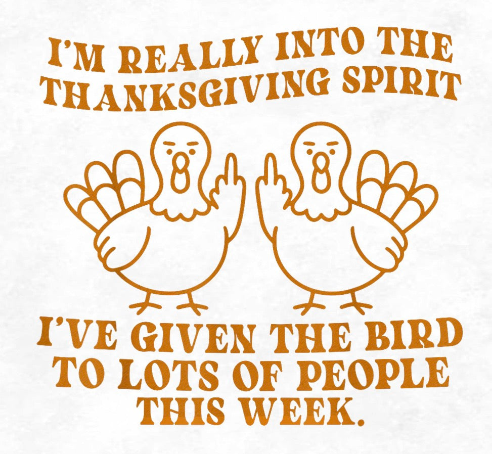 Im really into the Thanksgiving Spirit DTF Transfer