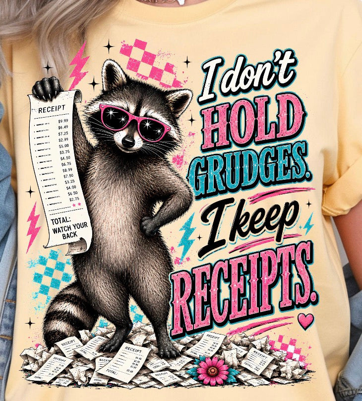 I don’t hold grudges i keep receipts Dtf transfer