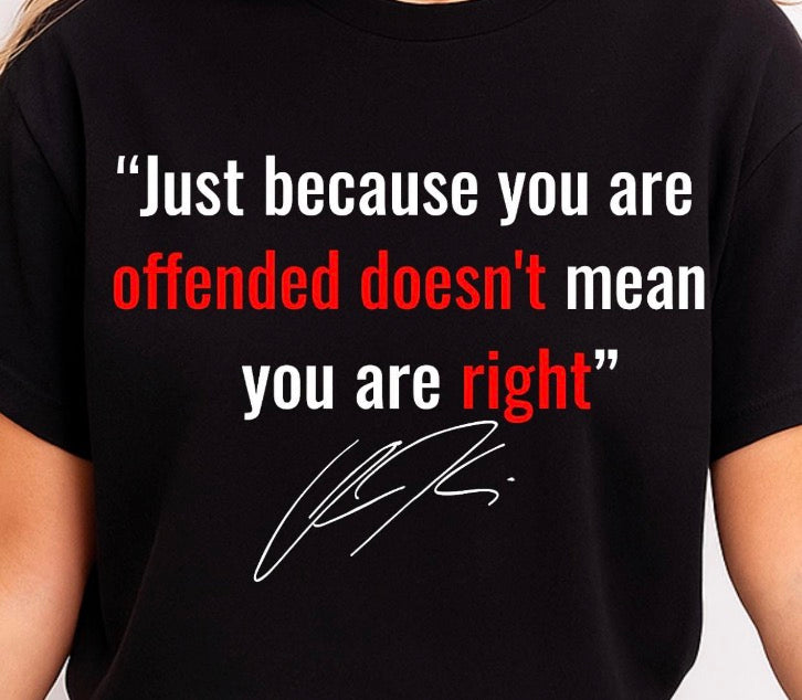 Just because you are offended doesn’t mean you are right Charlie Kirk DTF Transfer