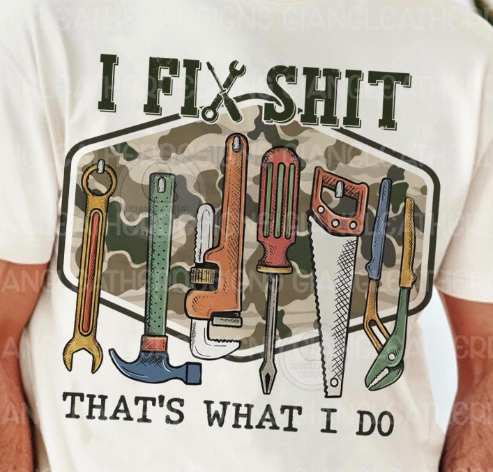 I fix shit that’s what I do DTF Transfer