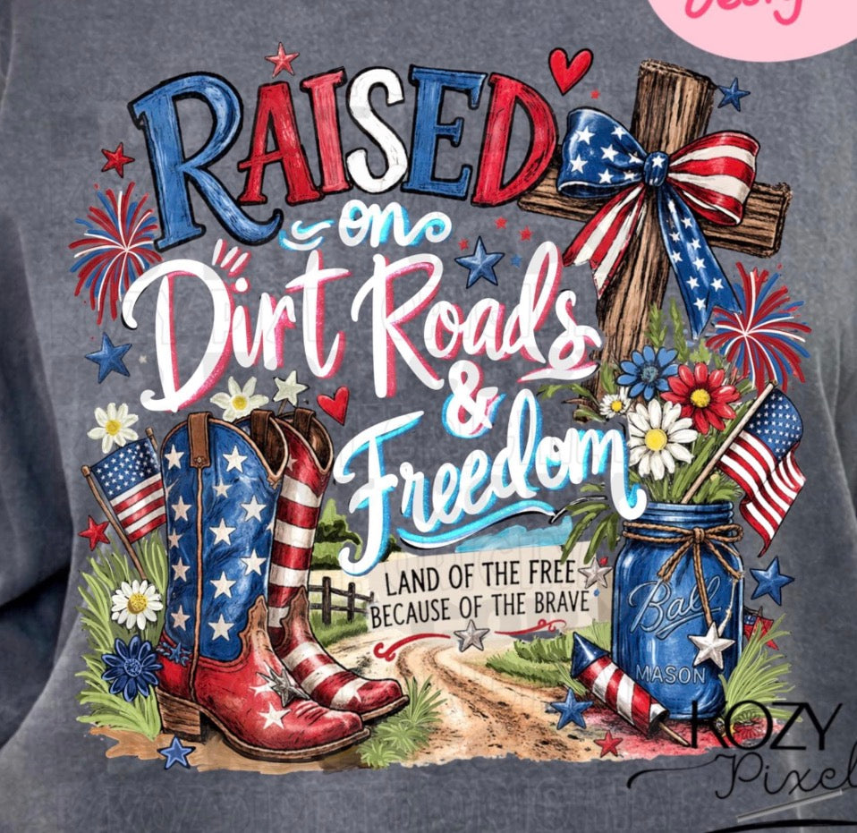 Raised on dirt roads and freedom DTF transfer