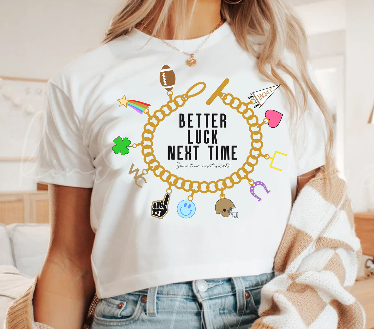 Better Luck Next Time...Same Time Next Week? T-Shirt