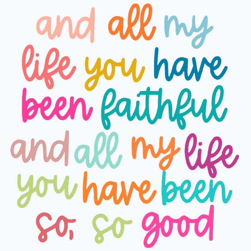 All my Life You Have Been Faithful DTF transfer