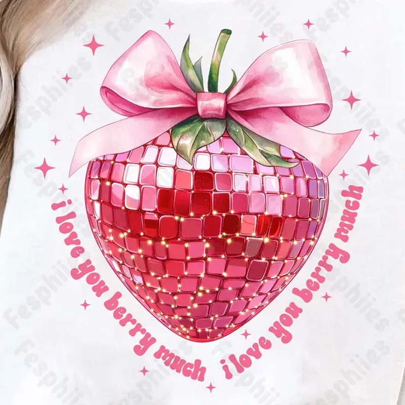I Love You Berry Much DTF Transfer