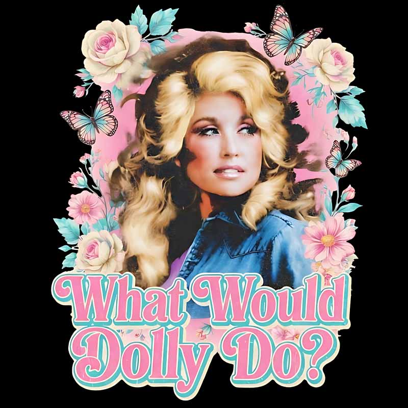 What Would Dolly Do pastel  DTF Transfer
