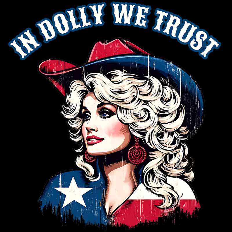In Dolly we Trust DTF Transfer