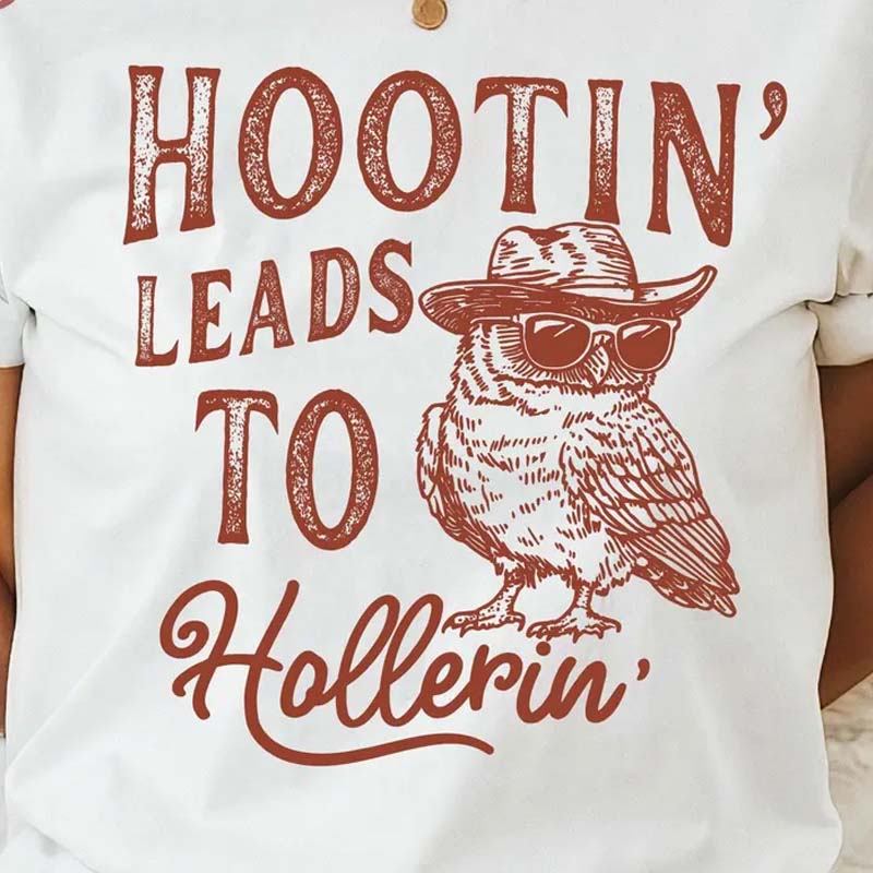 Hootin&#39; Leads to Hollerin&#39; DTF Transfer