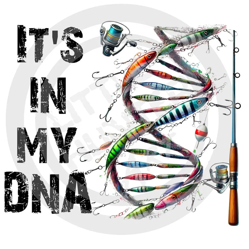 It&#39;s in my DNA fishing DTF Transfer