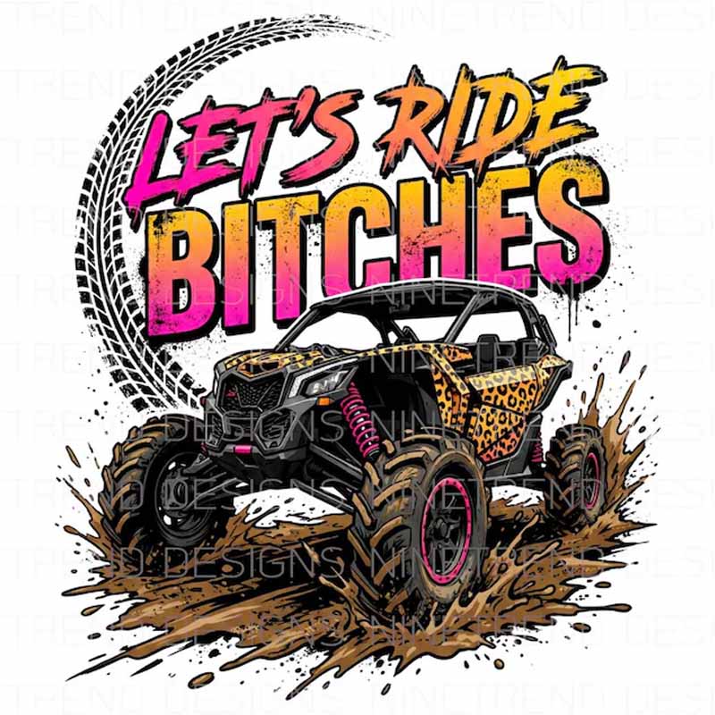 Let's Ride Bitches DTF TRANSFER