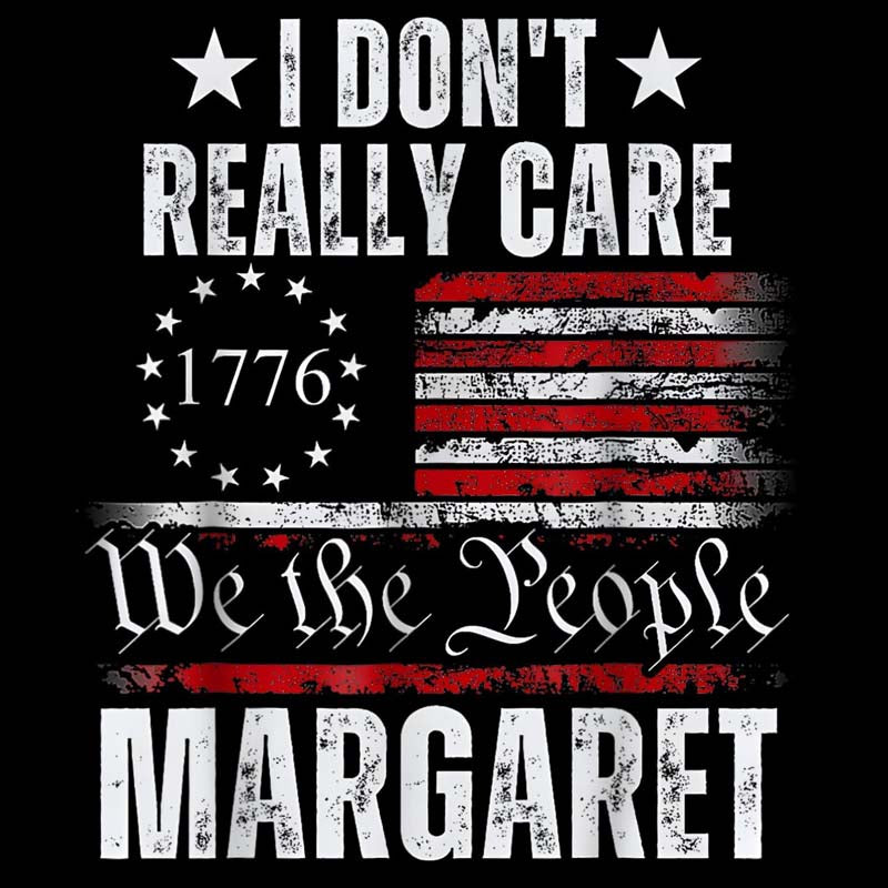 I Don&#39;t Really Care Margaret JD Vance We the People DTF Transfer