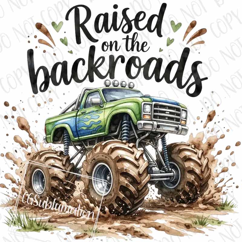 Raised on the Backroads DTF TRANSFER