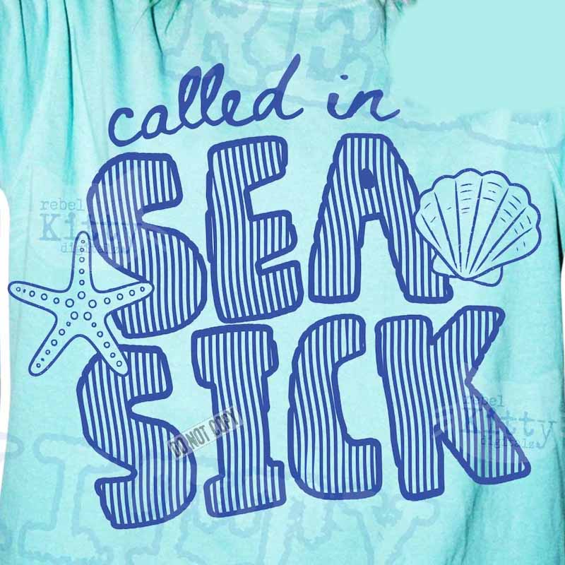 Called in Sea Sick dtf transfer