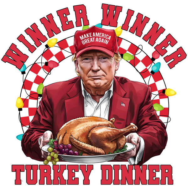 Trump Winner Winner Turkey Dinner Christmas Version DTF Transfer ...