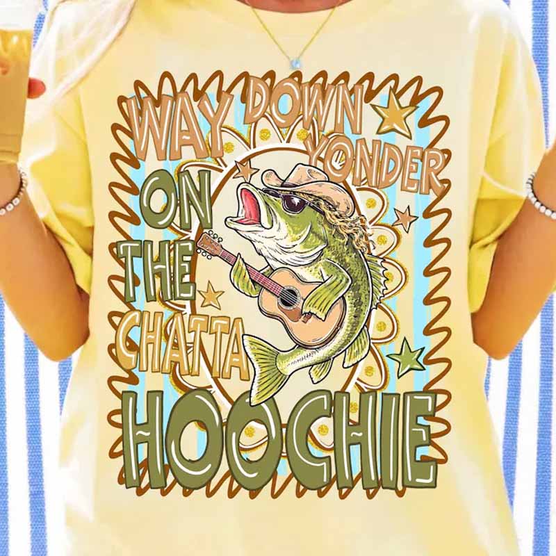 Way Down Yonder Chatta Hoochie dtf transfer